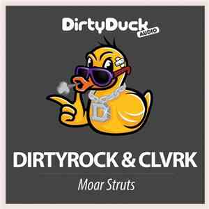 Dirtyrock & CLVRK - Moar Struts