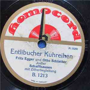 Fritz Egger Und Otto Schlatter - Entlibucher Kuhreihen / Dr' Rot Schwyzer J ...