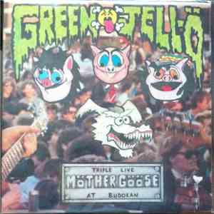Green Jellö - Triple Live Möther Gööse at Budokan