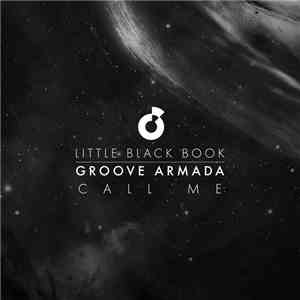 Groove Armada - Call Me (Little Black Book) (Remixes)