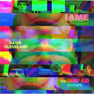 IAME Featuring Young Coconut - The Deaf Kid Mixtape
