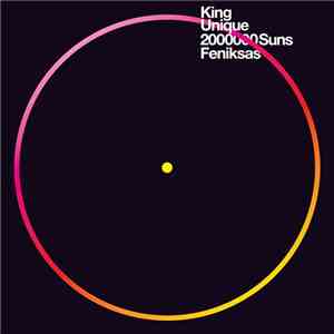 King Unique - 2000000 Suns / Feniksas