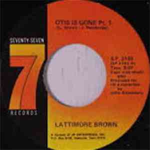 Lattimore Brown - Otis Is Gone (Parts 1 & 2)
