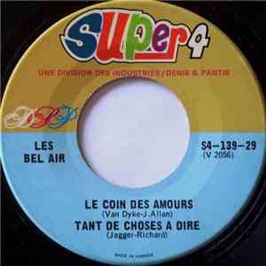 Les Bel Air - Le Coin Des Amours / Tant De Choses A Dire / Suzie Darling /  ...