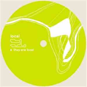 Local - They Are Local / I Am Local