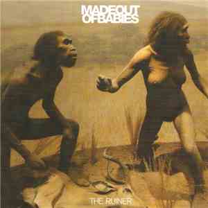 Made Out Of Babies - The Ruiner