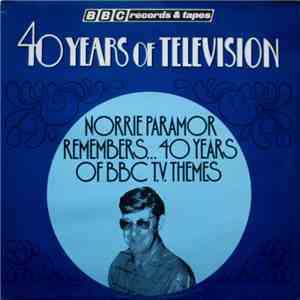 Norrie Paramor - Norrie Paramor Remembers 40 Years Of BBC T.V. Themes