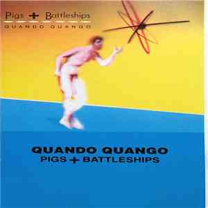 Quando Quango - Pigs + Battleships