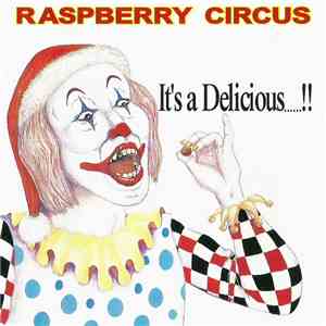 Raspberry Circus - It's a Delicious......!!