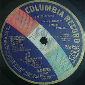 Robert Leonhardt - Der Trompeter Von Sakkingen / O Schone Zeit, O Selge Zei ...
