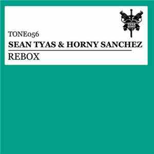 Sean Tyas & Horny Sanchez - Rebox
