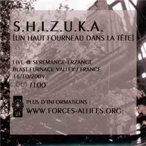 S.H.I.Z.U.K.A. - [Un Haut Fourneau Dans La Tête]