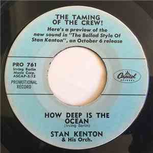 Stan Kenton & his Orch. - How Deep Is The Ocean / Then I'll Be Tired Of You