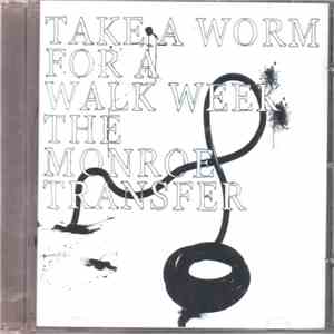 Take A Worm For A Walk Week - The Monroe Transfer