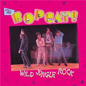The Bopcats - Wild Jungle Rock