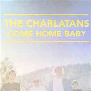 The Charlatans - Come Home Baby