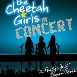 The Cheetah Girls - In Concert - The Party's Just Begun Tour