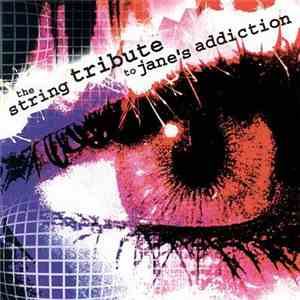 The Da Capo Players - The String Quartet Tribute To Jane's Addiction