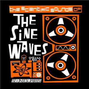 The Sine Waves - The Scientific Sounds Of The Sine Waves