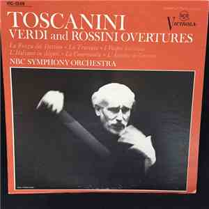 Toscanini And NBC Symphony Orchestra - Verdi And Rossini Overtures