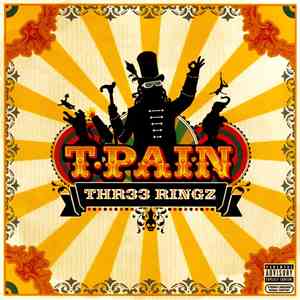 T-Pain - Thr33 Ringz
