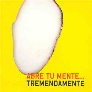 Tremendamente - Abre Tu Mente...