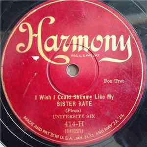 University Six - I Wish I Could Shimmy Like My Sister Kate / Beale Street B ...