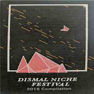 Various - Dismal Niche Festival 2016 Compilation