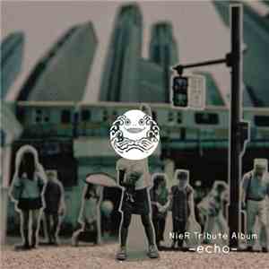 Various - NieR Tribute Album -echo-