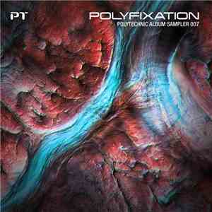 Various - Polyfixation - Polytechnic Album Sampler 007