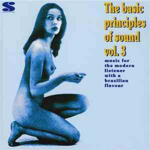 Various - The Basic Principles Of Sound Vol. 3 (Music For The Modern Listen ...