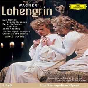 Wagner - The Metropolitan Opera Orchestra And Chorus · James Levine - Lohe ...