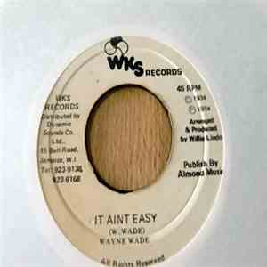 Wayne Wade - It Ain't Easy
