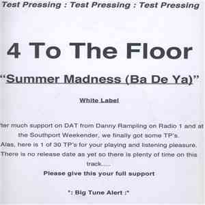 4 To The Floor - Summer Madness (Ba De Ya)