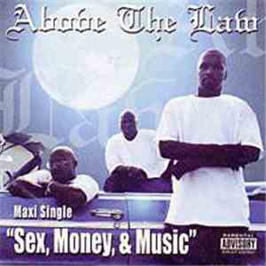 Above The Law - Sex, Money & Music
