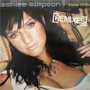 Ashlee Simpson - Pieces Of Me (Remixes)