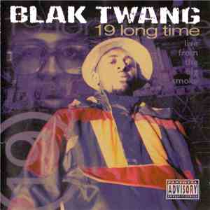 Blak Twang - 19 Long Time (Live From The Big Smoke)
