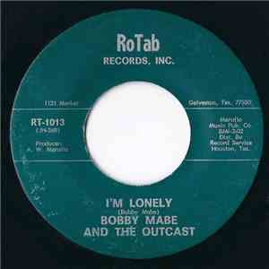 Bobby Mabe And The Outcast - I'm lonely