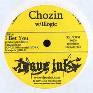 Chozin w/ Illogic / The Seeds - I Bet You / Yeah, Yeah, Yeah