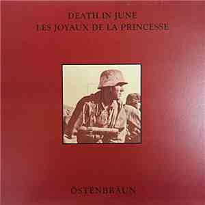 Death In June / Les Joyaux De La Princesse - Östenbräun