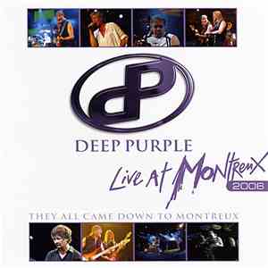 Deep Purple - Live At Montreux 2006 - They All Came Down To Montreux