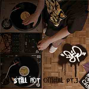 Dj P.  - Still Not Official Pt.3