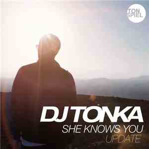 DJ Tonka - She Knows You (Update)