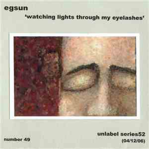 Egsun - Watching Lights Through My Eyelashes