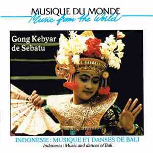 Gong Kebyar de Sebatu - Indonésie: Musique Et Danses De Bali