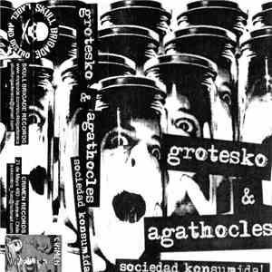 Grotesko & Agathocles - Sociedad Konsumida!