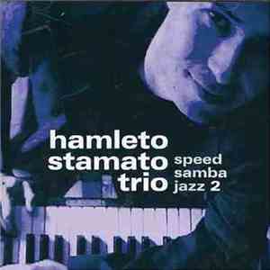 Hamleto Stamato Trio - Speed Samba Jazz 2