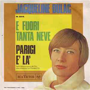 Jacqueline Dulac - E Fuori Tanta Neve / Parigi È Là