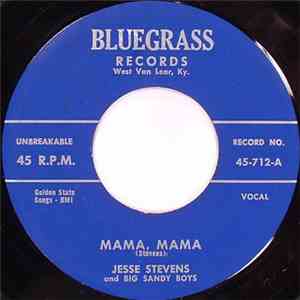 Jesse Stevens And Big Sandy Boys - Mama Mama