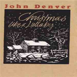 John Denver - Christmas Like A Lullaby